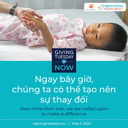 VinaCapital Foundation tham gia vào chiến dịch #GivingTuesdayNow với mong muốn cùng nhau cứu sống trẻ em mắc bệnh tim bẩm sinh