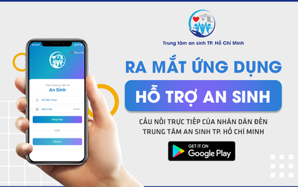 Cần biết: Người dân TP HCM có thể tải ứng dụng An sinh để yêu cầu cứu trợ thực phẩm, y tế