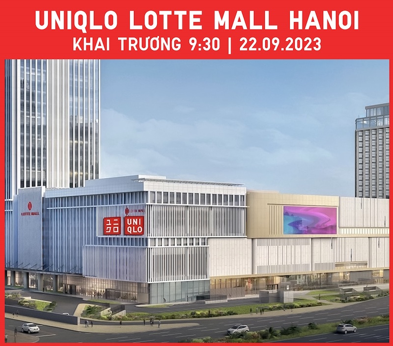 Uniqlo công bố khai trương cửa hàng Uniqlo Lotte Mall Hanoi vào 09 giờ 30 ngày 22/9