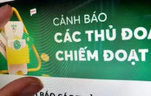 Ngân hàng, công ty du lịch cảnh báo chiêu lừa “ai cũng có thể sập bẫy”