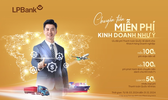 LPBank miễn 100% phí nhận/chuyển tiền cho Doanh nghiệp thanh toán quốc tế