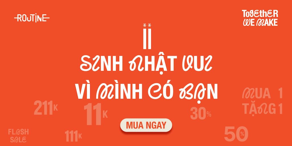 Routine siêu sale mừng sinh nhật với chương trình mua 1 tặng 1, sale off up to 50% 